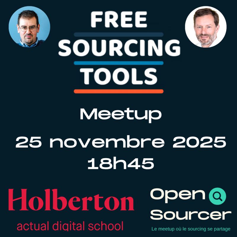 Carton d'invitation du premier meetup OpenSourcer × Free Sourcing Tools — 25 novembre 2025, 18h45, Holberton School, avec Guillaume Alexandre et Pierre-André Fortin.